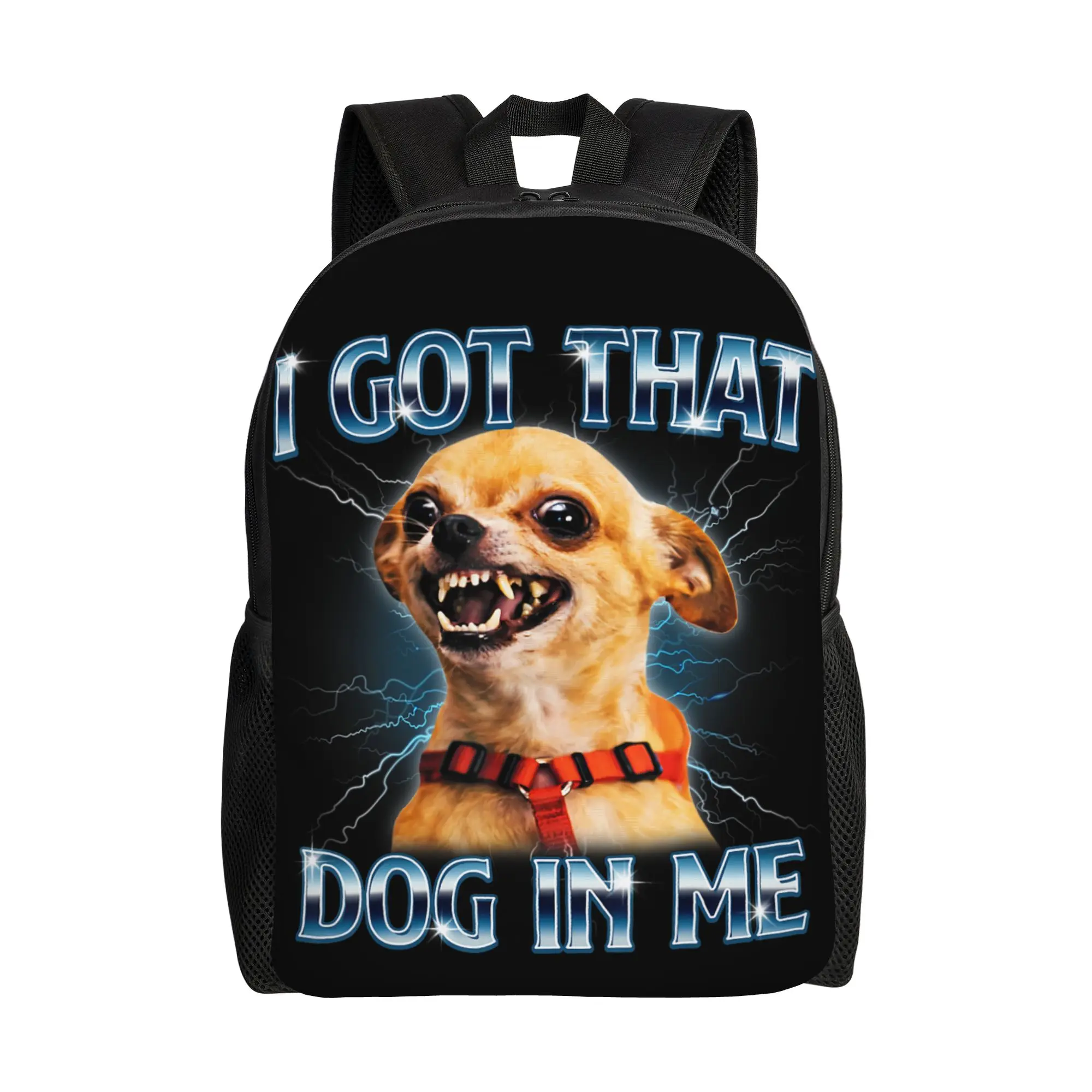 I Got that Dog in Me Funny Chihuahua Meme Lover Backpack Women Men Polyester Trekking Backpacks Soft High School Bags Rucksack