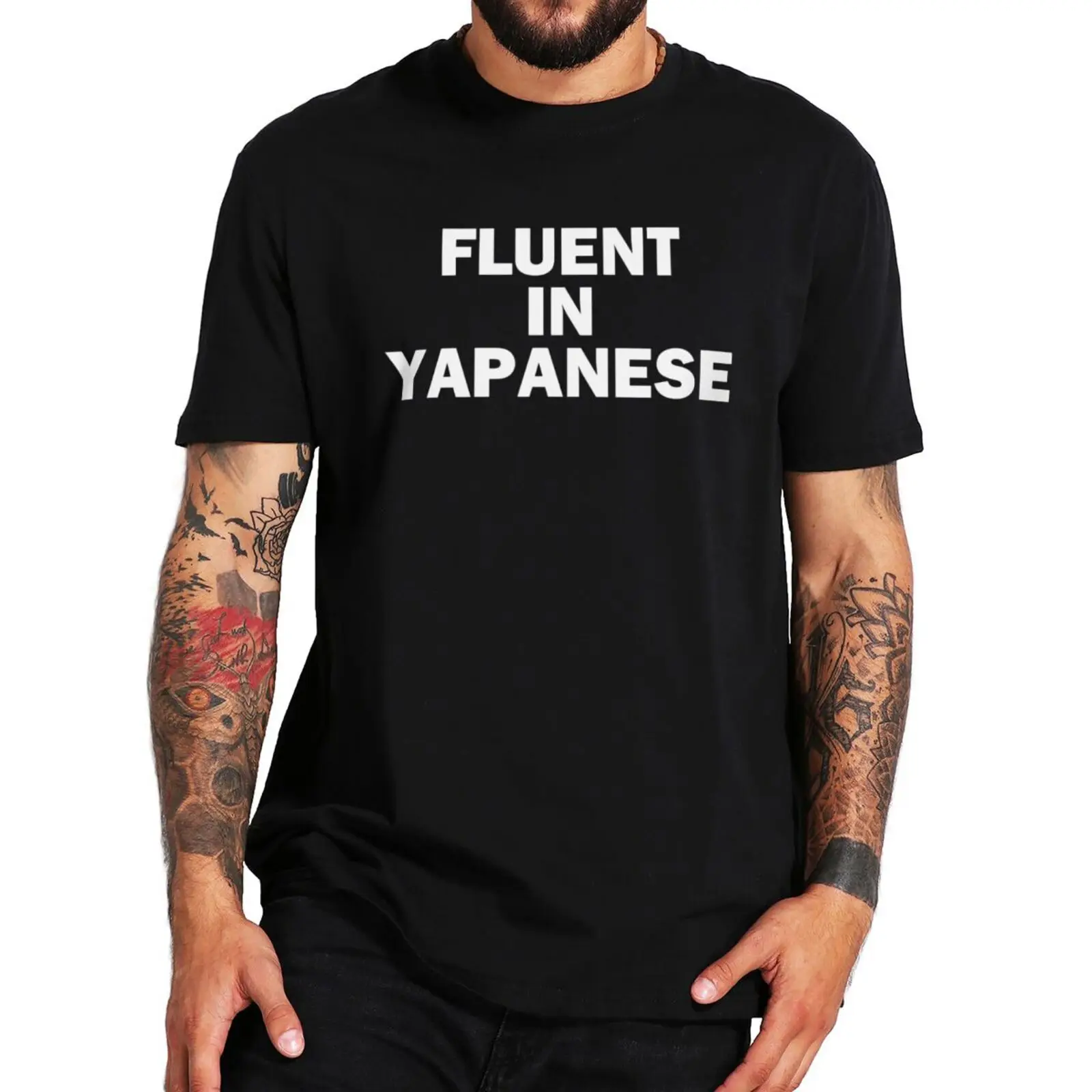 Fluent In Yapanese T Shirt Funny Slang Humor Gift Tee Tops 100% Cotton Soft Unisex O-neck T-shirts EU Size