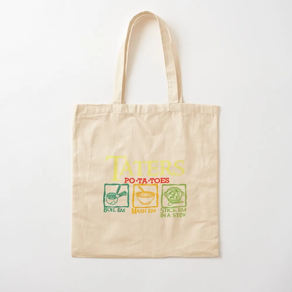 Taters Po-ta-toes Boil Em Mash Em Stick Em In A الحساء حمل حقيبة كيس صب فام حقيبة قماش مخصصة حقيبة حمل نسائية