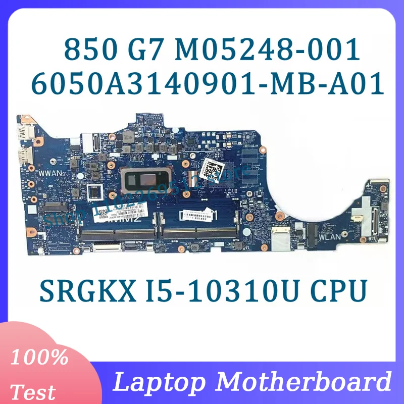 M05248-001 M05248-501 M05248-601 6050A3140901-MB-A01(A1) For HP 850 G7 Laptop Motherboard With SRGKX I5-10310U CPU 100%Tested OK