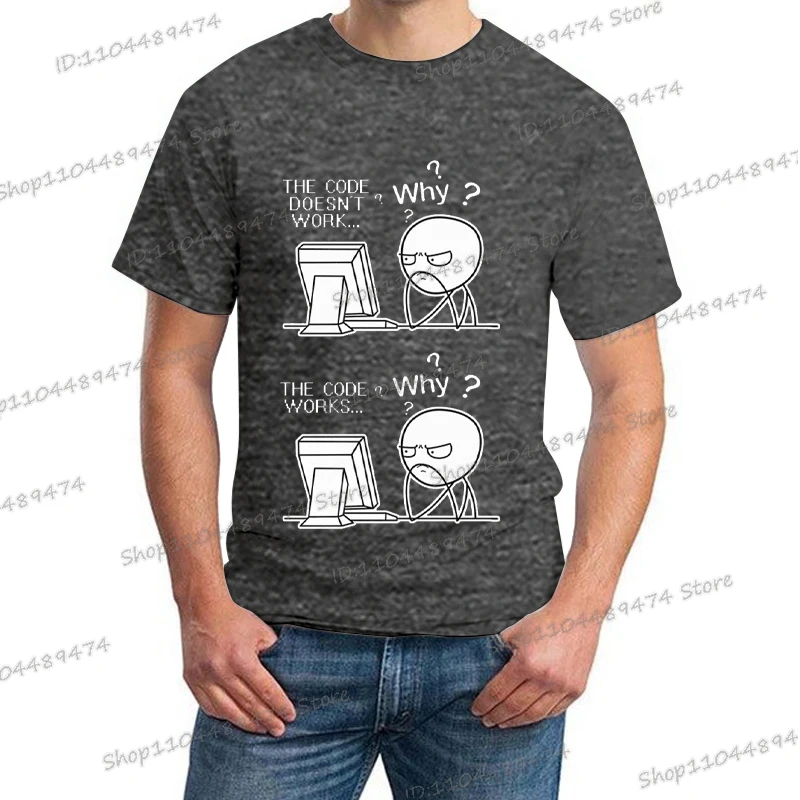 Creative Programmer Code Works Why Casual Print T Shirt Short Sleeve Homme Camiseta Hippie Fashion Streetwear for Men #4