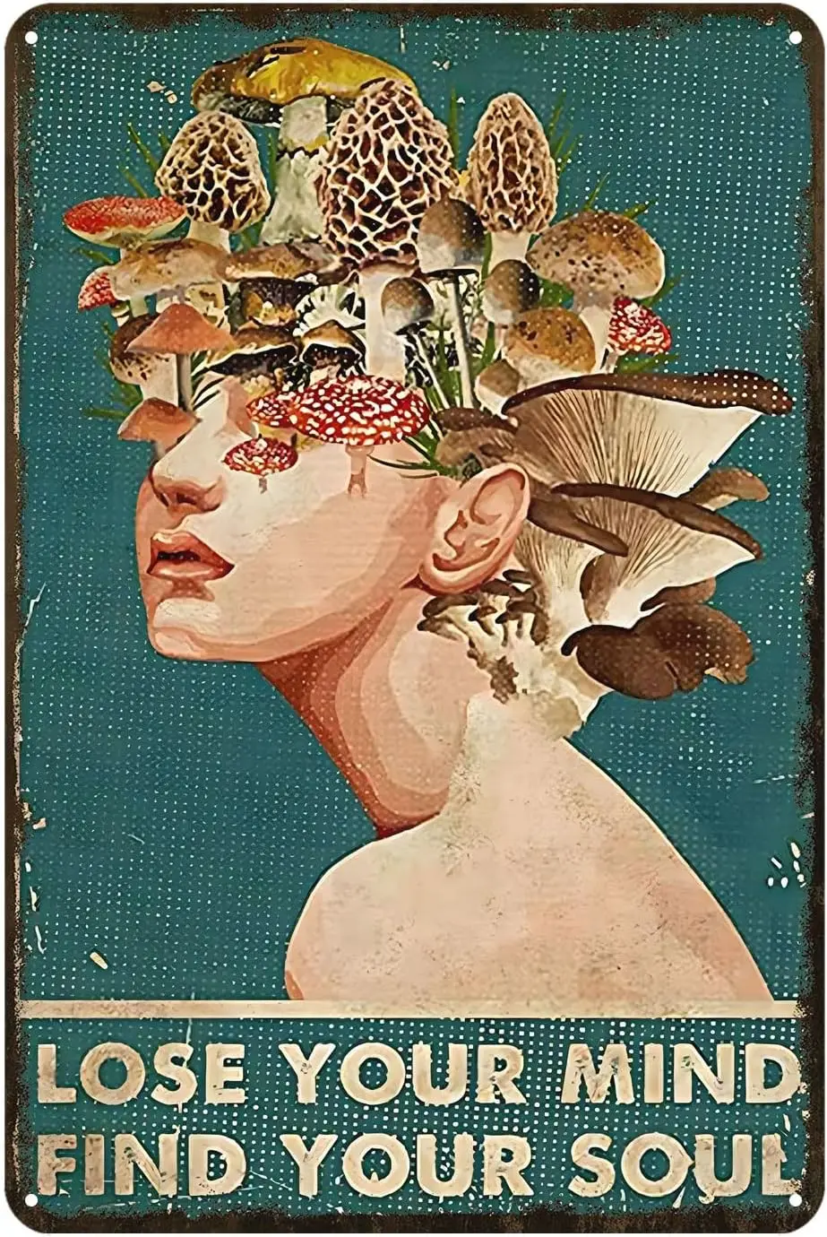 Tin Signs for Women Mushroom Girl Metal Sign Lose Your Mind Find Your Soul Inspirational Decor Rustic Decor Art Sign Metal  sign