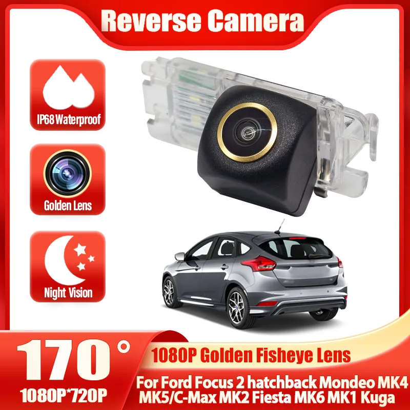 170 Degree HD 1920x1080P Rear View Camera For Ford Focus 2 hatchback Mondeo MK4 MK5/C-Max MK2 Fiesta MK6 MK1 Kuga Night Vision