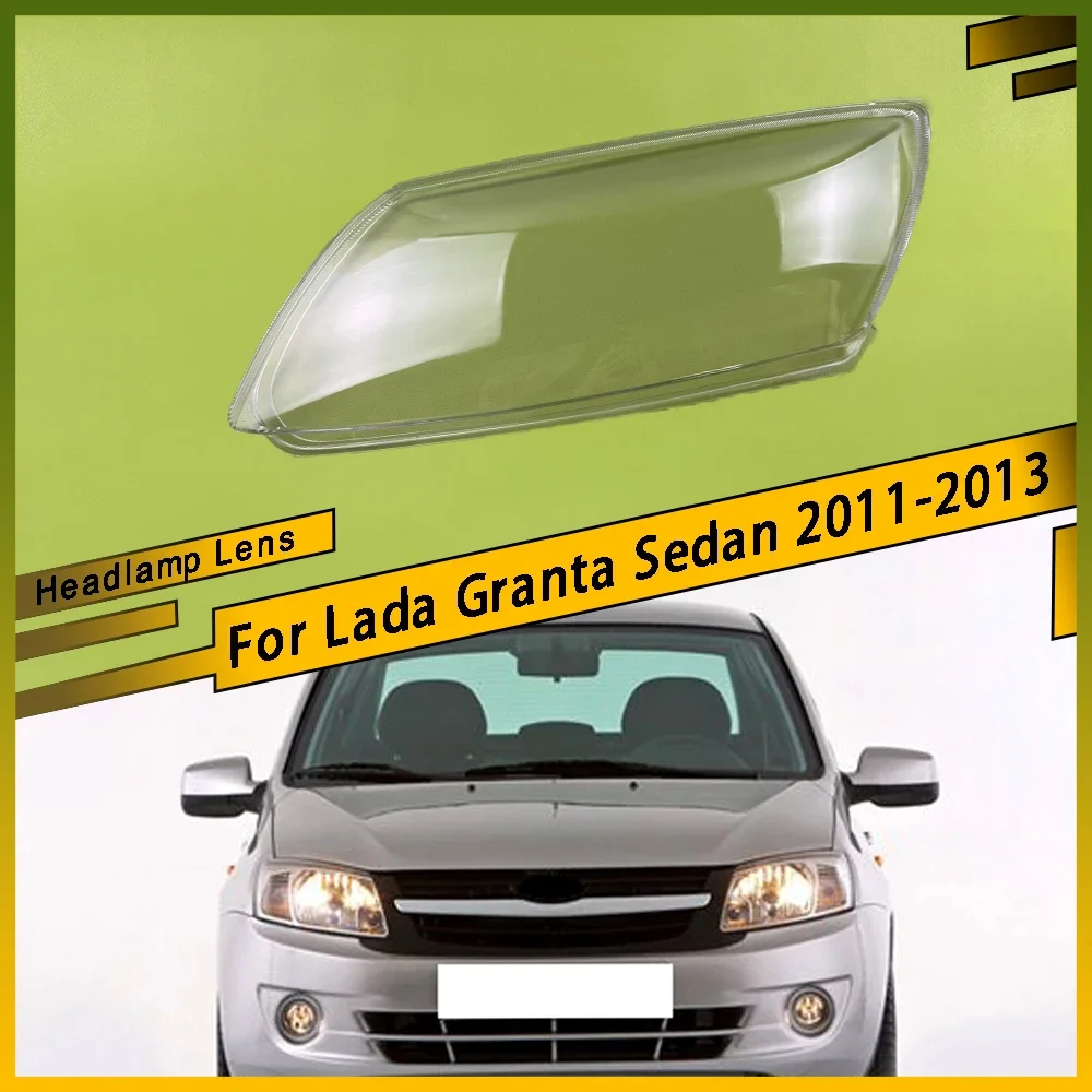 

For Lada Granta Sedan 2011 2012 2013 Car Headlight Transparent Cover Headlight Lens Glass Lampshade Shell Cover Car Accessories