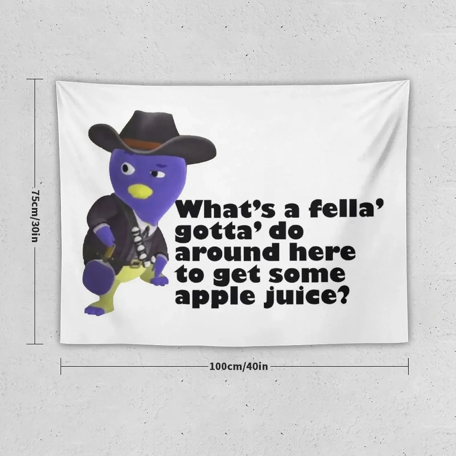 What's A Fella Gotta Do Around Here To Get Some Apple Juice? Tapestry Decoration Pictures Room Wall Decoration Wall Tapestry