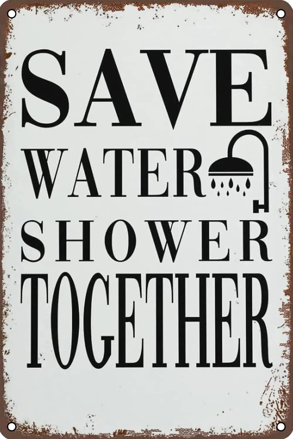 Y1,Metal Signs Save Water Shower Together Sign Farmhouse Bathroom Funny Decor Gift - Vintage metal tin Coffee bar wall trim