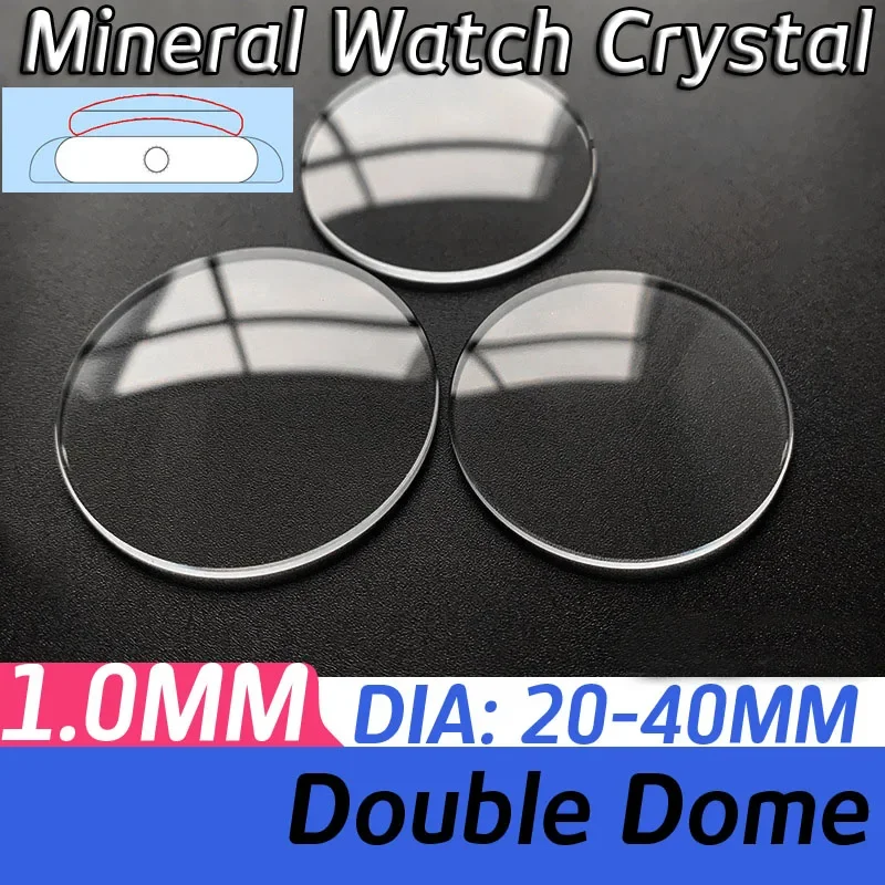 1.0mm Double Dome Mineral Watch Crystal 20mm-40mm Replacement Watch Glass Round Lens Mirror Accessory Part Repair Tools