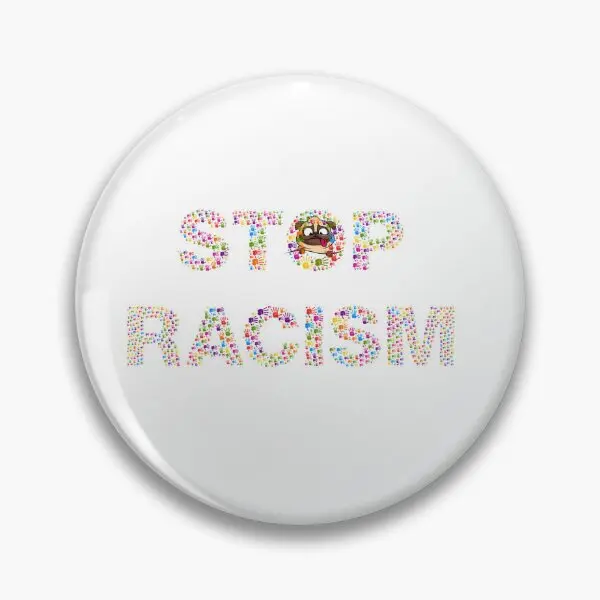 Stop Racism Sticker  Soft Button Pin Decor Clothes Funny Creative Jewelry Collar Women Lover Lapel Pin Badge Fashion Hat Cute