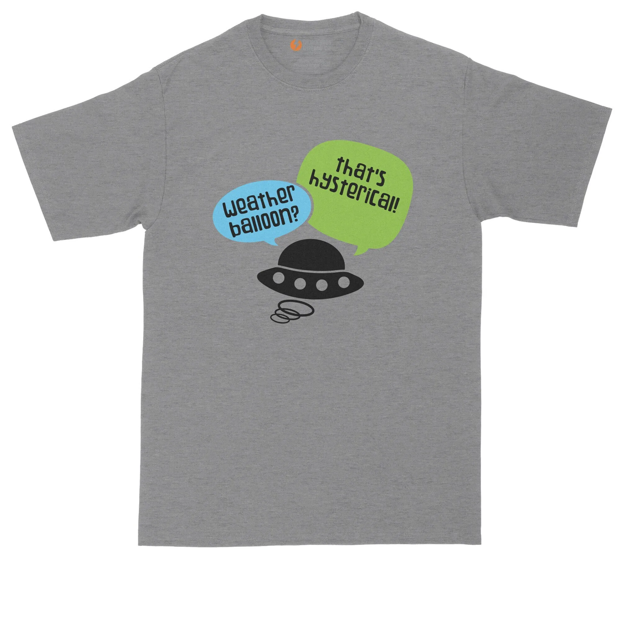 Weather Balloon That'S Hysterical Alien T Shirt Mens Big And Tall