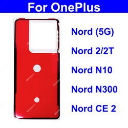 For Oneplus 1+ Nord 2 2T N10 N300 Nord CE2 5G Back Battery Cover Adhesive Sticker Rear Housing Battery Sticker Parts