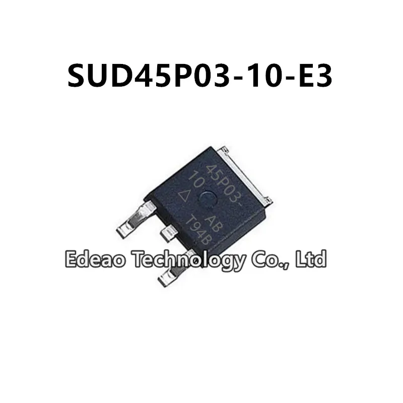 10~100Pcs/lot NEW 45P03-10 SUD45P03-10 TO-252 SUD45P03-10-E3  15A/30V P-channel MOSFET field-effect transistor