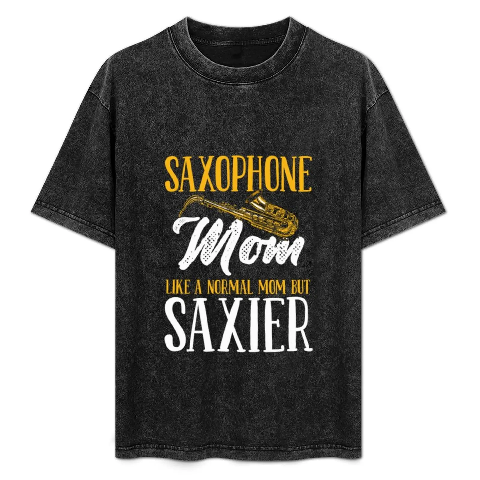 

Saxophone Mom Sax Funny Saxophone T-Shirt Plus Size Everyday Tee Shirt