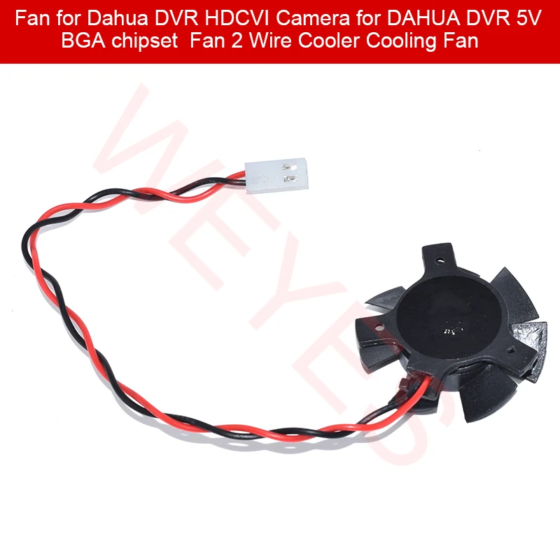 

Original For Dahua DVR HDCVI Camera DAHUA DVR 5V BGA Chipset 2 Wire Cooler Cooling Fan