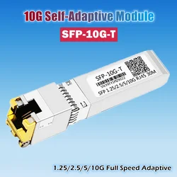 SFP-10G-T 10 Gigabit Electrical Interface RJ45 Optical Power Transfer Module SFP-GE-T 1000M Adaptive Fully Compatible Module