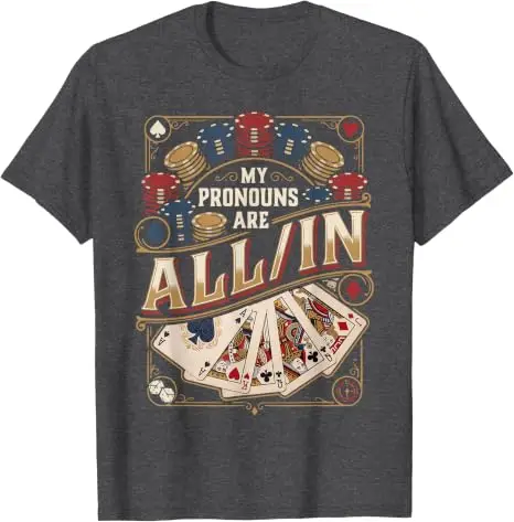 Meine Pronomen Sind Alle Lustig Poker Spieler Karten-Tisch T-Shirt Y2k Glücksspieler Grafik-Bekleidung Herrenmode Weiches Baumwoll-Outfit – Detail 8