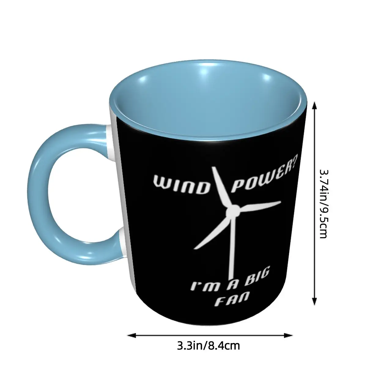 Wind Power I'm A Big Fan - Wind Generator Mug Funny Ceramic Coffee Cups Tea Mugs Milk Cup Drinkware Gifts for Woman Man