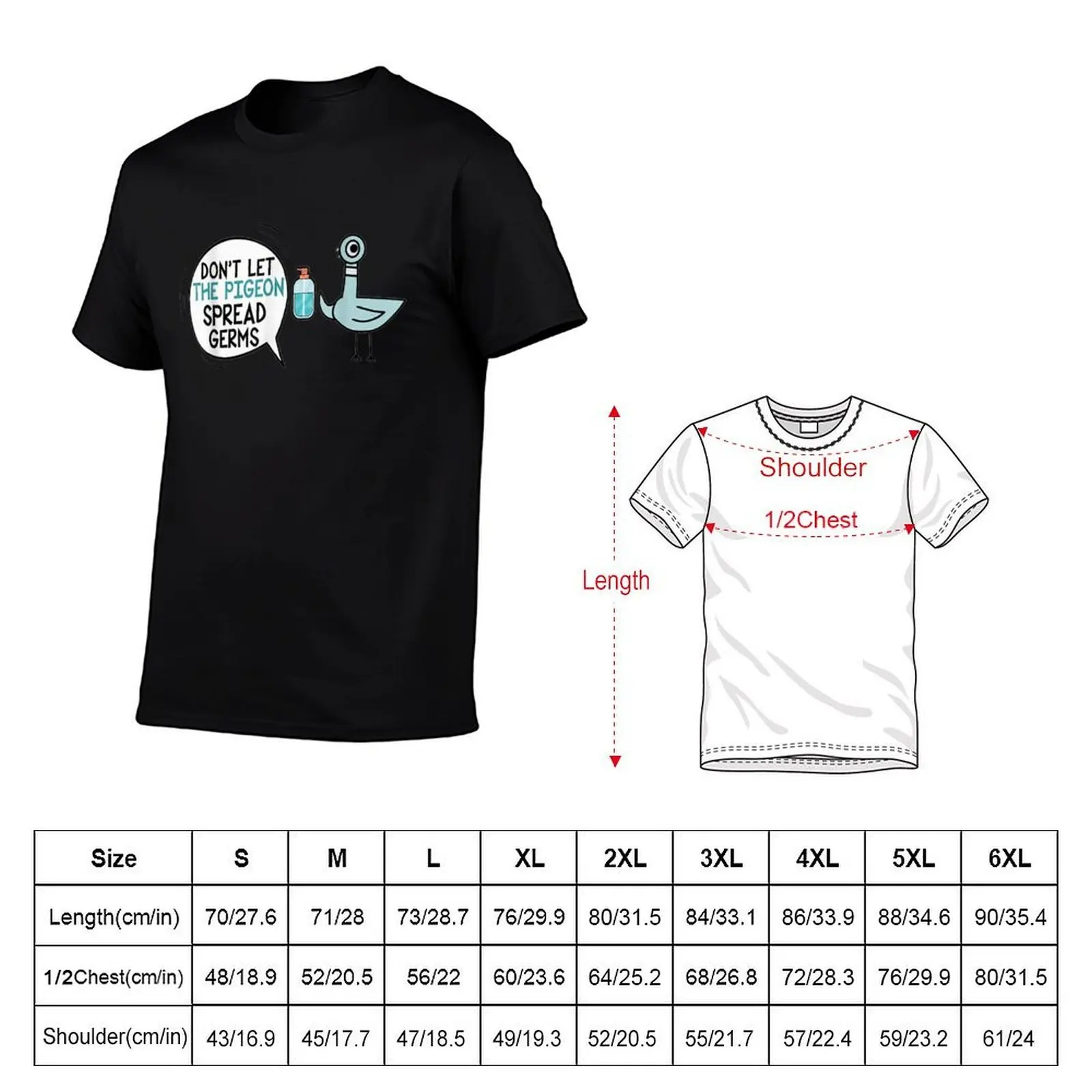 Don 39 T Let The Pigeon Spread Germs T-Shirt man t shirt heavy cotton man t shirt summer shirt man cotton T-shirt