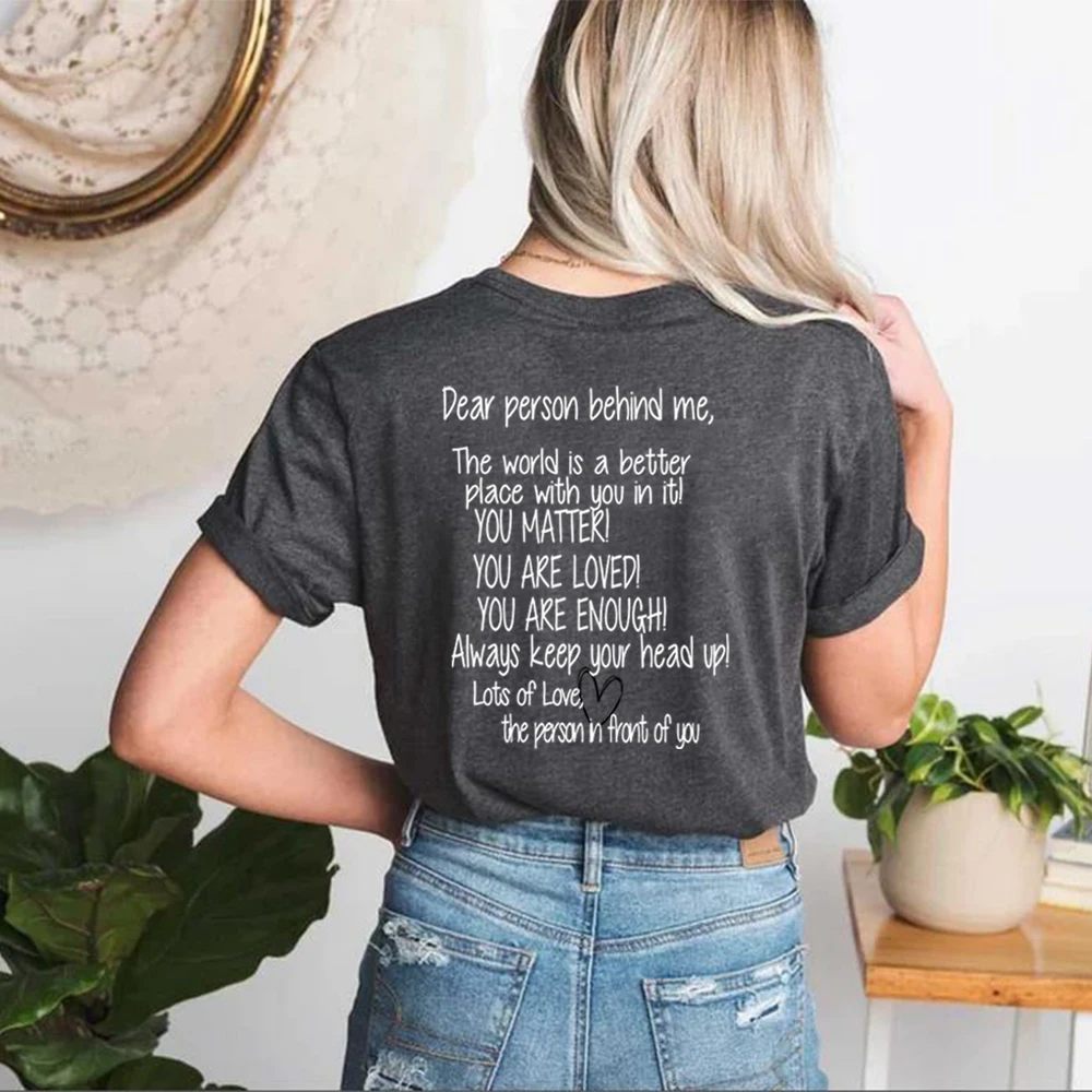 Dear Person Behind Me Mental Health You Matter Be Kind Kindness Matters Tee Be Kind Shirts Unisex Streetwear T Shirt Casual Top