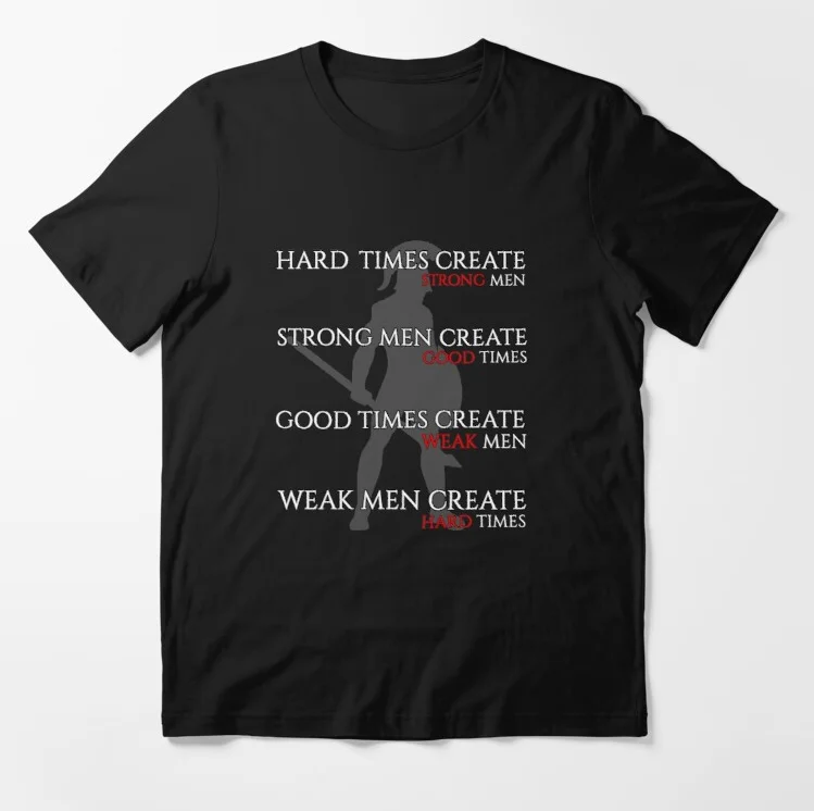 Hard Times Create Strong Men - Circle of Life Apocalyptic T-Shirt 100% Cotton O-Neck Short Sleeve Casual Mens T-shirt Size S-3XL