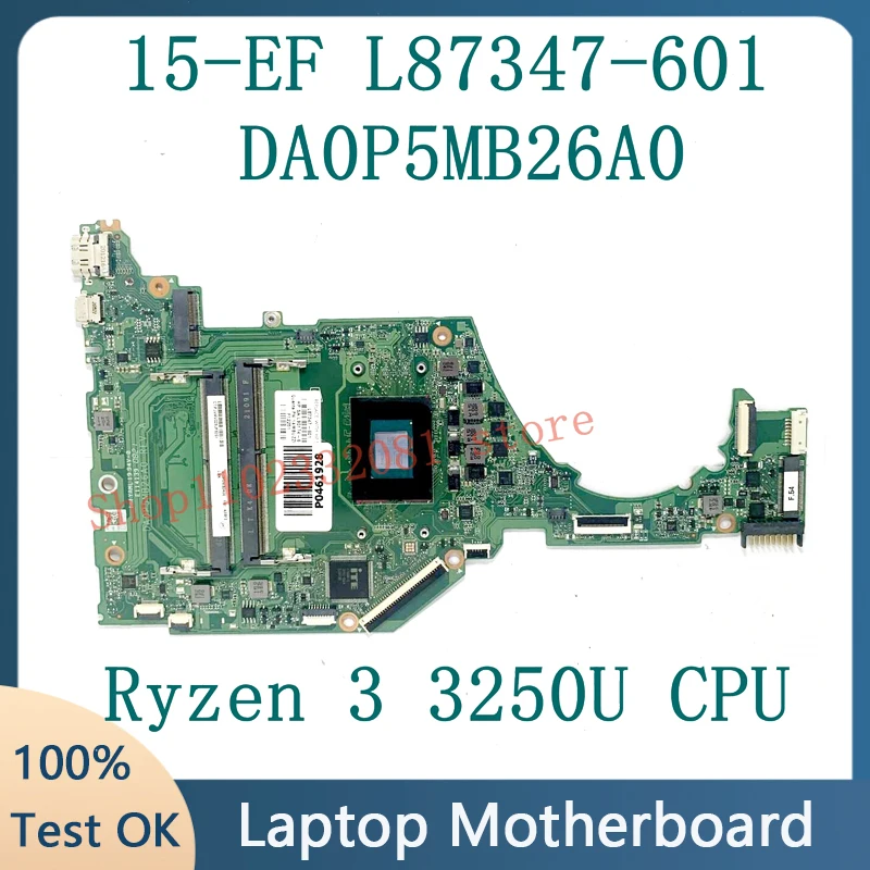 

Материнская плата L87347-601 L87347-501 L87347-001 DA0P5MB26A0 для ноутбука HP 15-EF 15Z-EF, материнская плата с процессором Ryzen 3 3250U, 100% протестировано, ОК