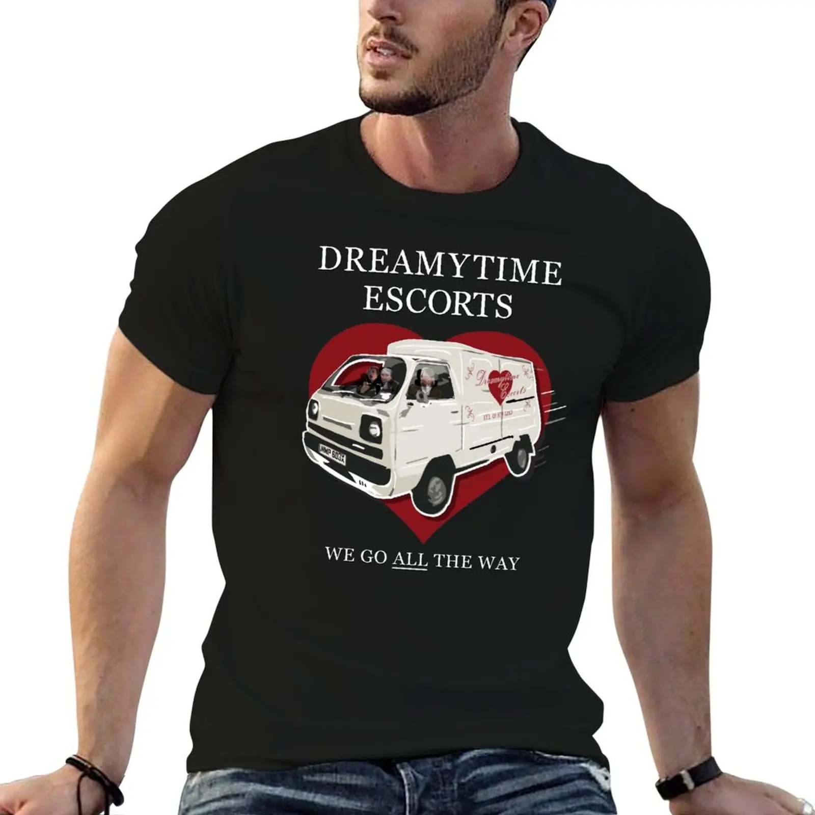 Dreamytime Escorts Van - WE GO ALL THE WAY (white text) - Mr Jolly Lives Next Door Inspired T-Shirt Plus Size Street Style Tee