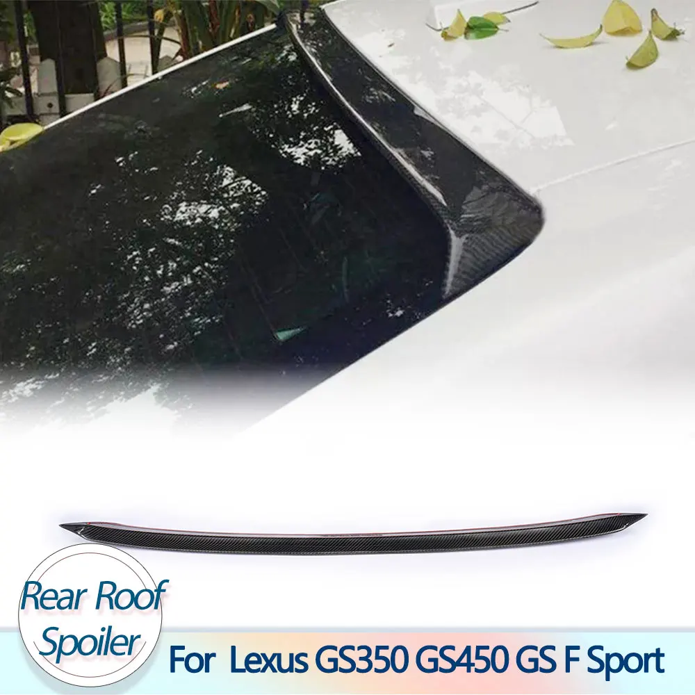 Carbon Fiber Rear Roof Spoiler Wing for Lexus GS350 GS450 GS F Sport 2012 2013 2014 2015 Rear Spoiler Lip Wing