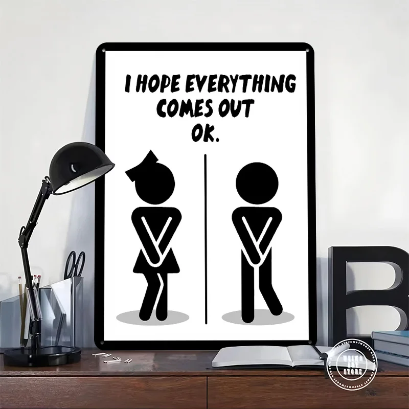 I Hope Everything Comes Out Ok Metal Poster Customized Wall Art Retro Vintage Tinplate Signs for Room Decorating Interior House