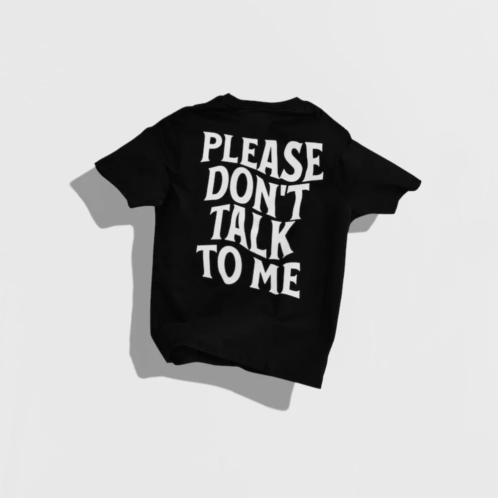 Funny Introvert Please Don't Talk To Me Shirt Woman Man Casual Cotton Graphic T Shirts Adult Streetwear Camisetas Tops