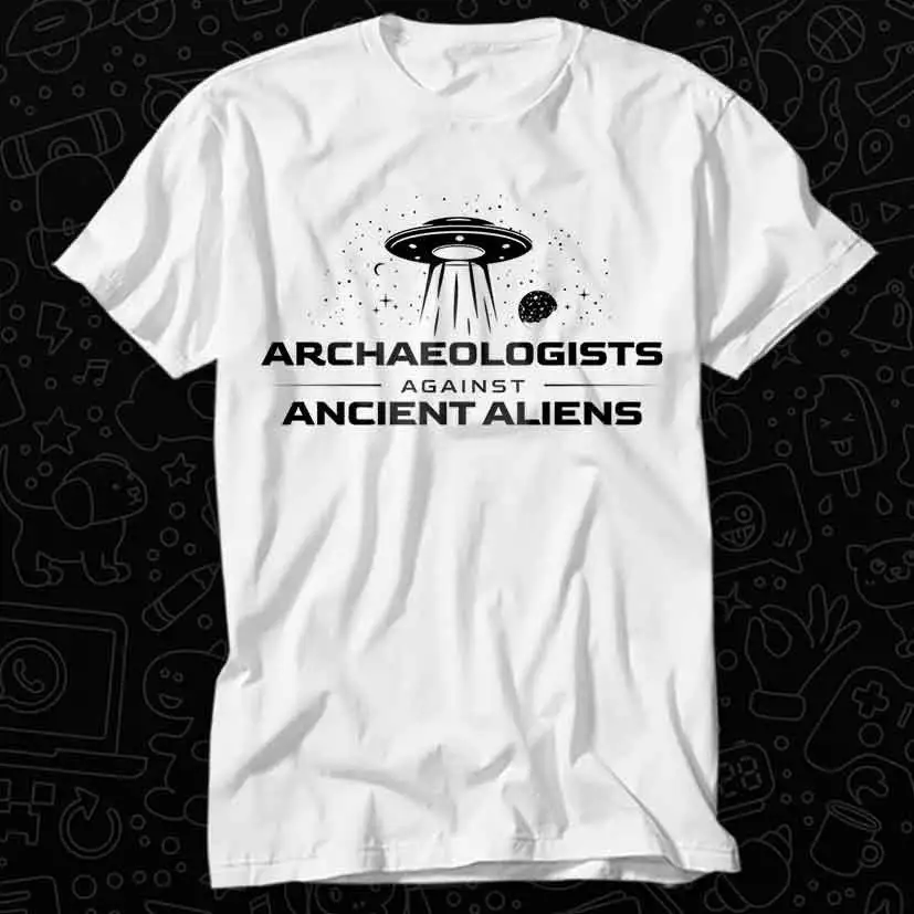 Archaeologists Against Ancient Aliens Archaeology T Shirt Top Adult Vintage Music Best Movie OZ404