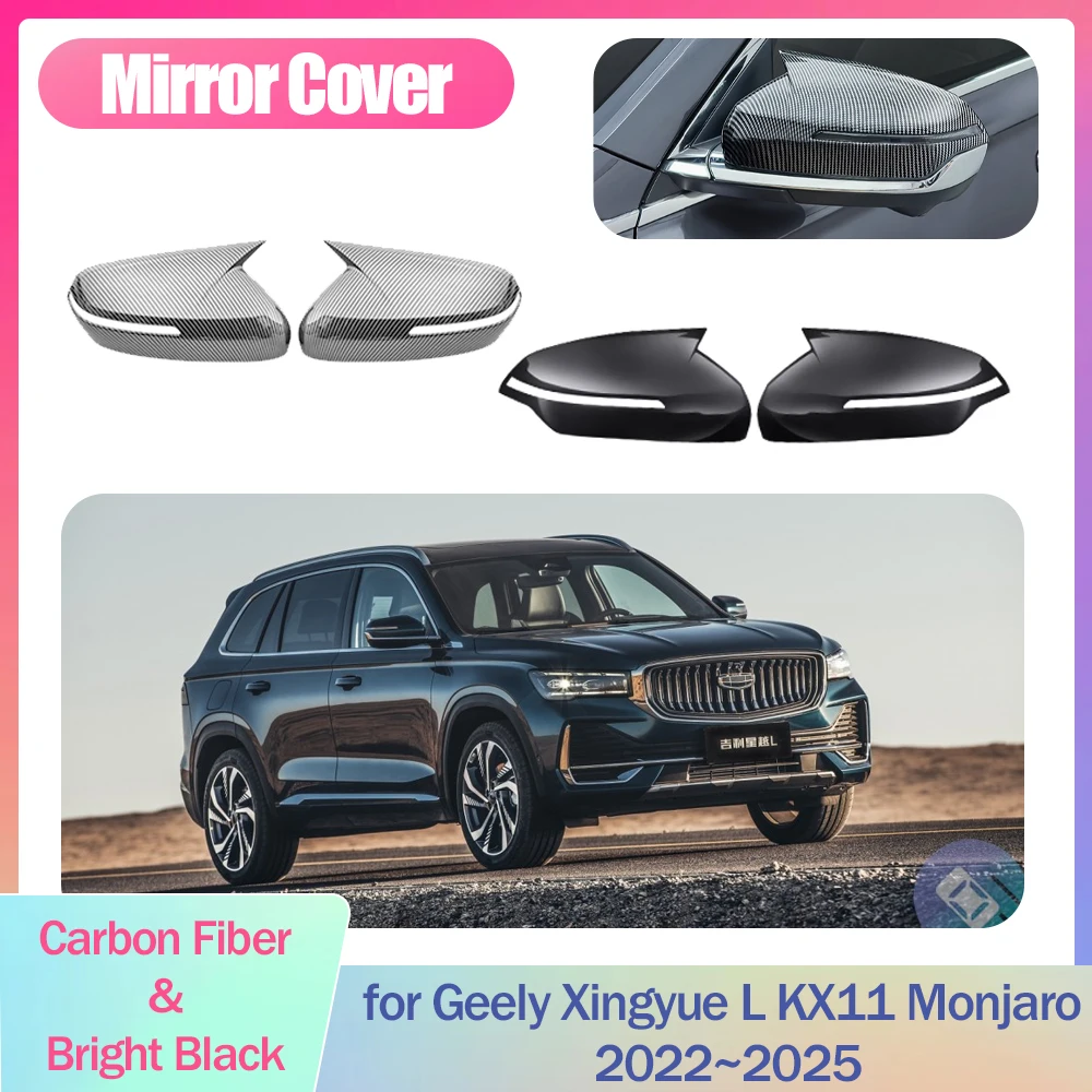 

Mirror Cover for Geely Xingyue L KX11 Monjaro 2022~2025 Cap Wing Carbon Fiber Black Chrome Trim Shell Sticker Part Accessories