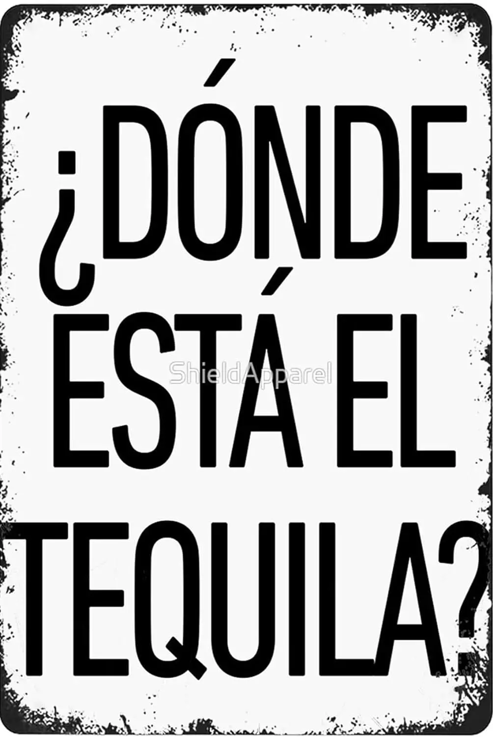 Funny Donde Esta El Tequila ! Latino Spanish Speaker Retro Metal Signs for Wall Decor Father's Day Decorations with Rustic F