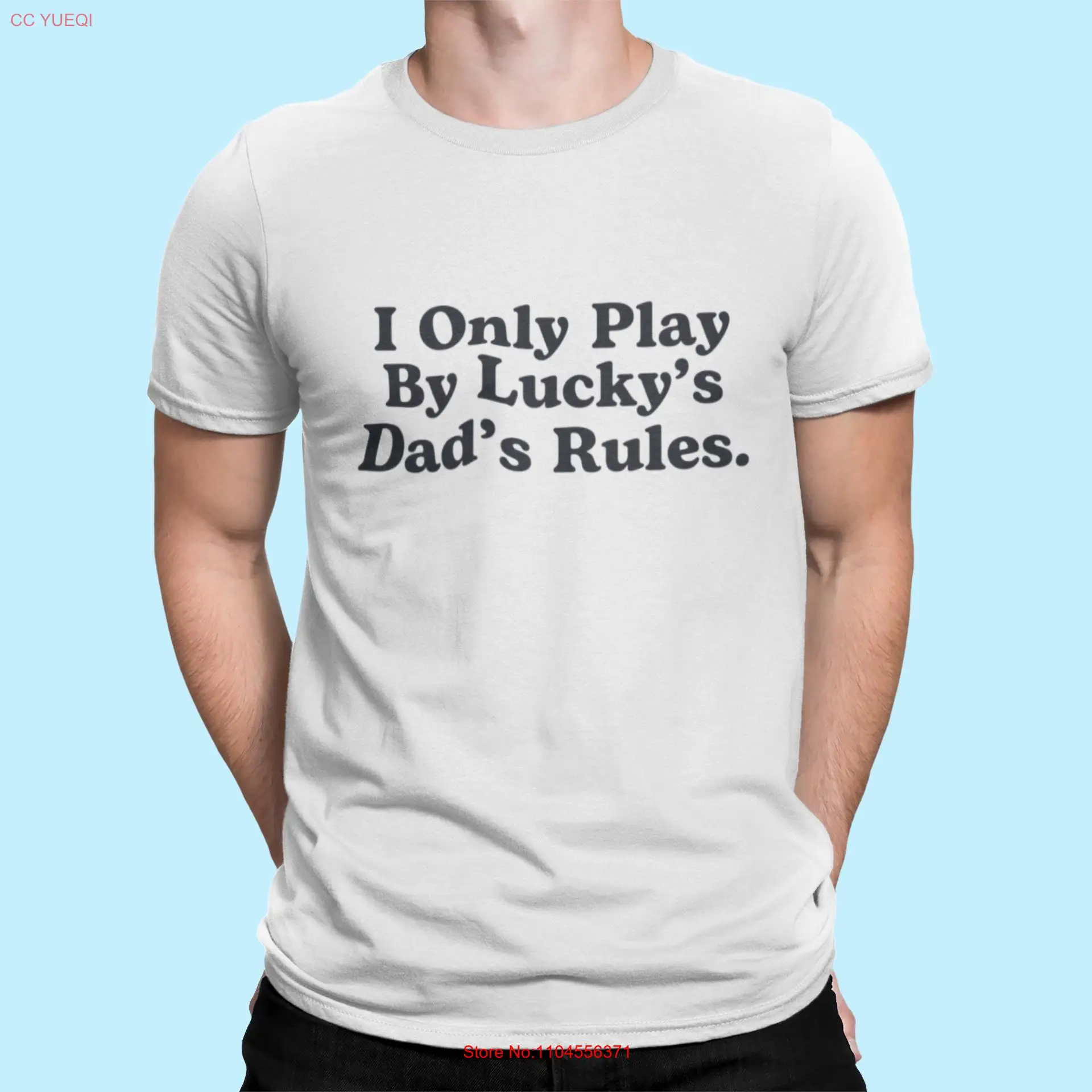 I Only Play By Luckys Dads Rules T Shirt Pass The Parcel Mom Dad Bandit Chilli Bingo Muffin Raising a Nation of Squibs