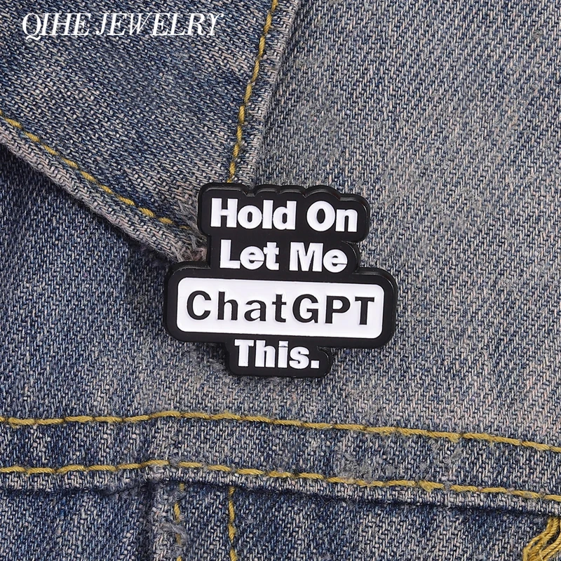 عقد على اسمحوا لي Chatgpt هذا بروش المينا دبابيس مضحك الفكاهة يقتبس دبابيس الديكور ظهره التلبيب شارات مجوهرات أصدقاء هدية