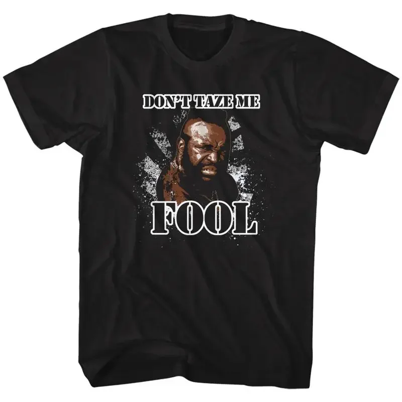 Mr T Shattered Glass Don't Taze Me Fool Men's Shirt The A Team B Baracus