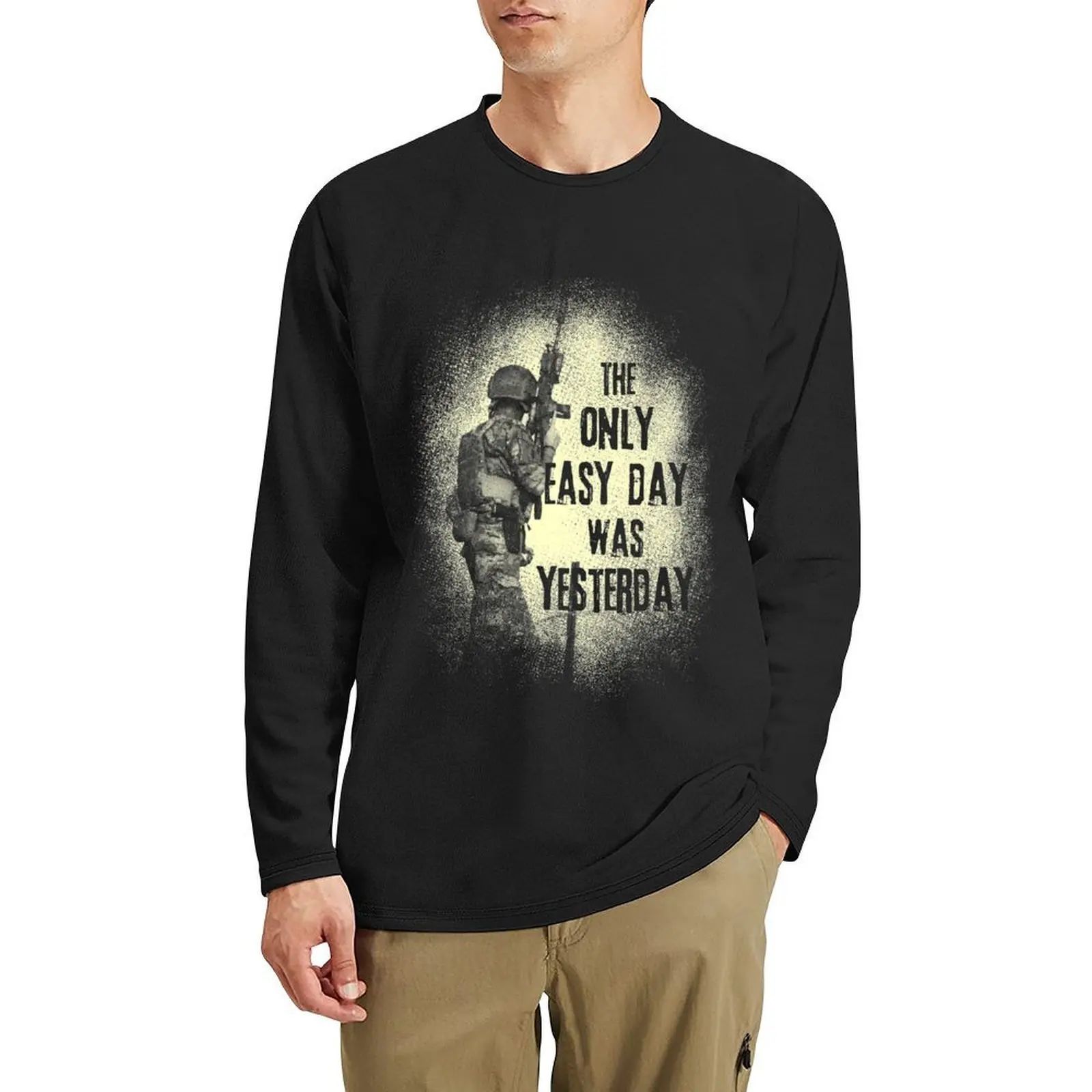 

Motivational Quote - The Only Easy Day Was Yesterday Long T-Shirt Blouse Aesthetic clothing custom t shirts tops mens clothes