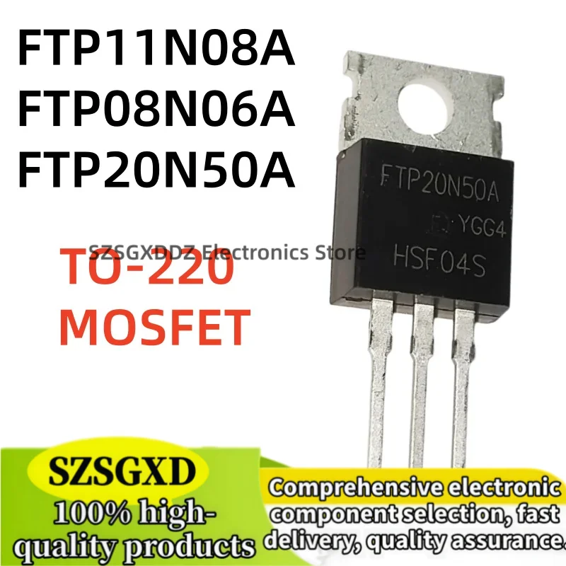 10-20 pieces 100% new quality TO220 FTP08N06A 08N06A FTP11N08A 11N08A FTP20N50A 20N50A TO-220 MOSFET