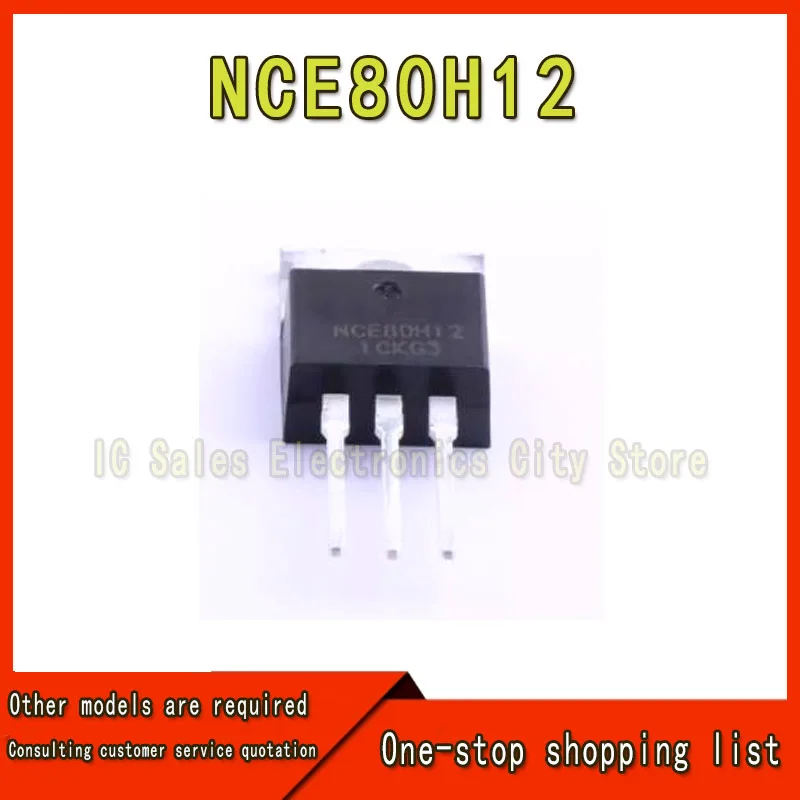10Pcs NCE80H15 NCE80H12 NCE80H11 NCE8580 NCE82H140 TO-220 IC Chipset In Stock Wholesale