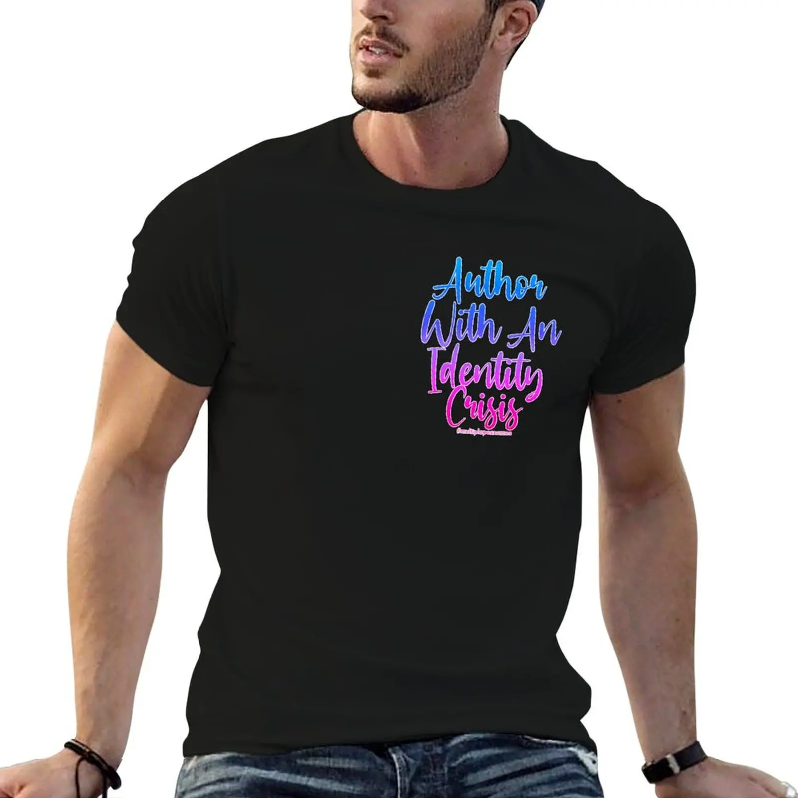 Author With An Identity Crisis - Colourful T-Shirt Sporty Breathable Short Sleeve T-Shirt