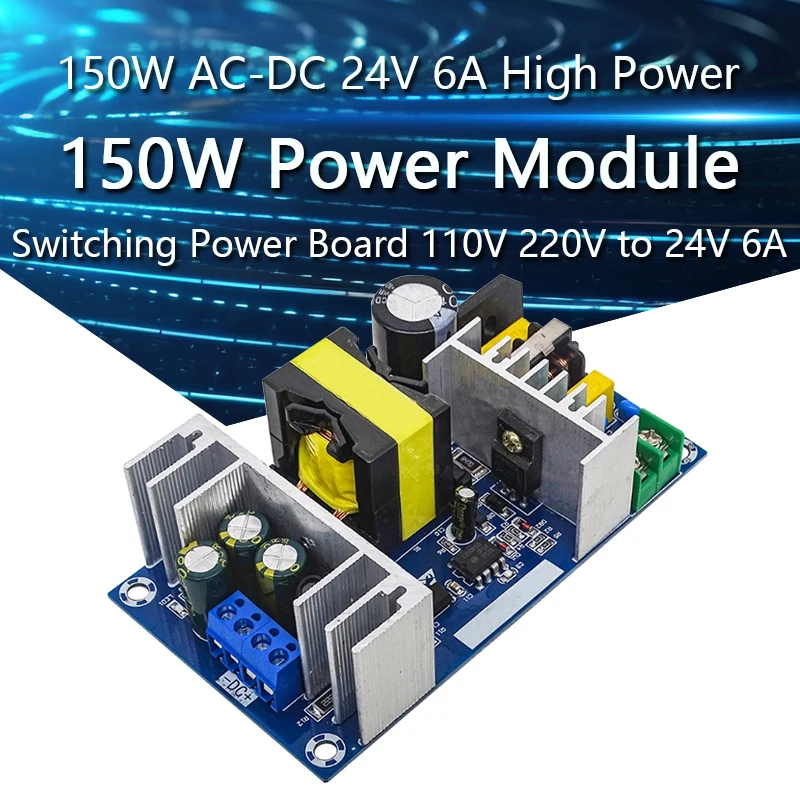 

150W 24V 6A High Power Power Supply Module AC-DC Switching Power Supply Module Board 110V 220V to 24V 6A