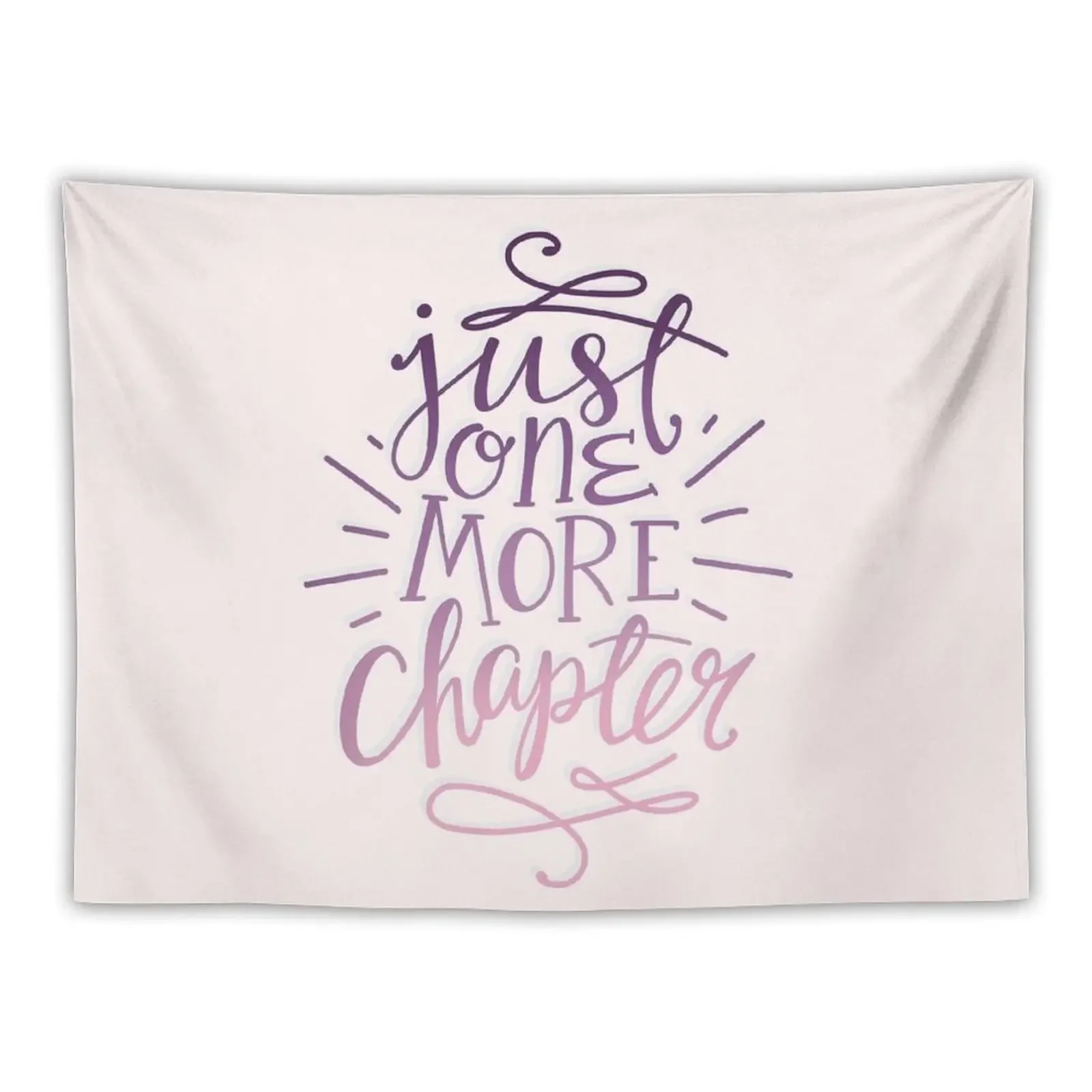 

One More Chapter - Book Nerd Girl Quote Tapestry Decorations For Room Home Decor Aesthetic Decoration Room Tapestry