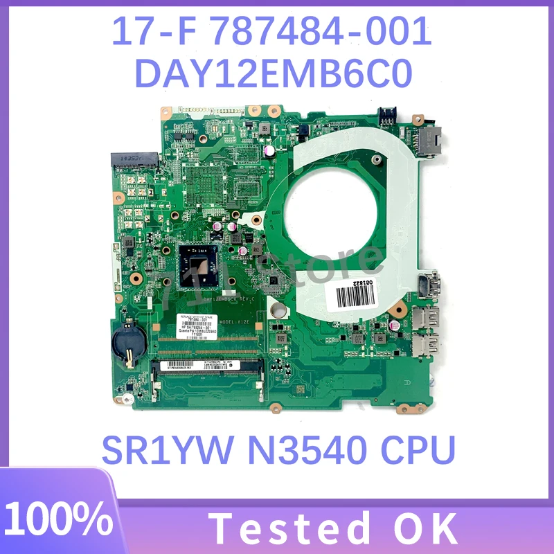 Mainboard 787484-001 787484-501 787484-601 DAY12EMB6C0 For HP 17-F Laptop Motherboard With SR1YW N3540 CPU 100% Full Tested OK