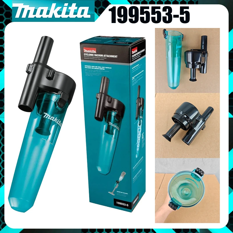 Makita 199553‑5 Cyclonic Vacuum Attachment Cyclone Dust Separator for Makita 18V LXT Cordless Vacuum Cleaner Accessory