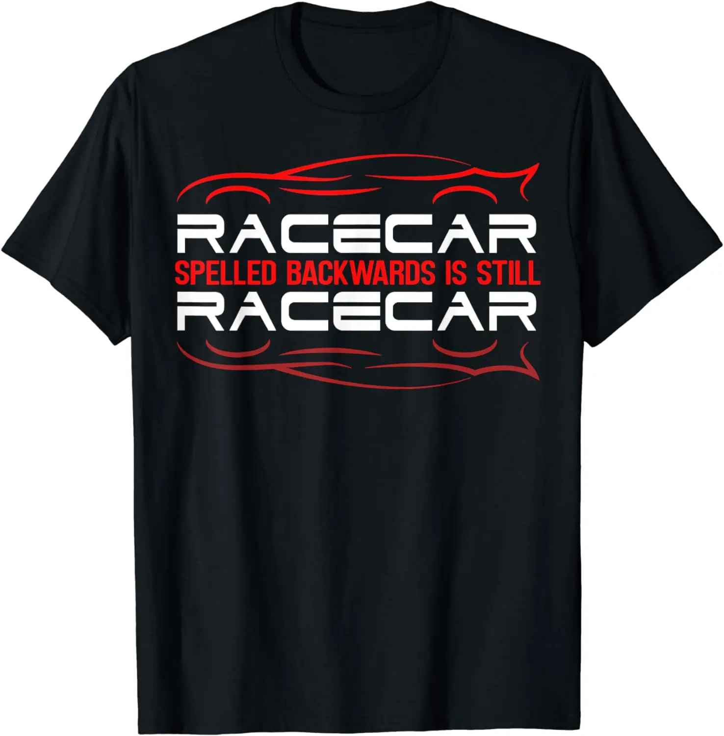 

Racecar Spelled Backwards Is Still Racing Palindrome T-Shirt