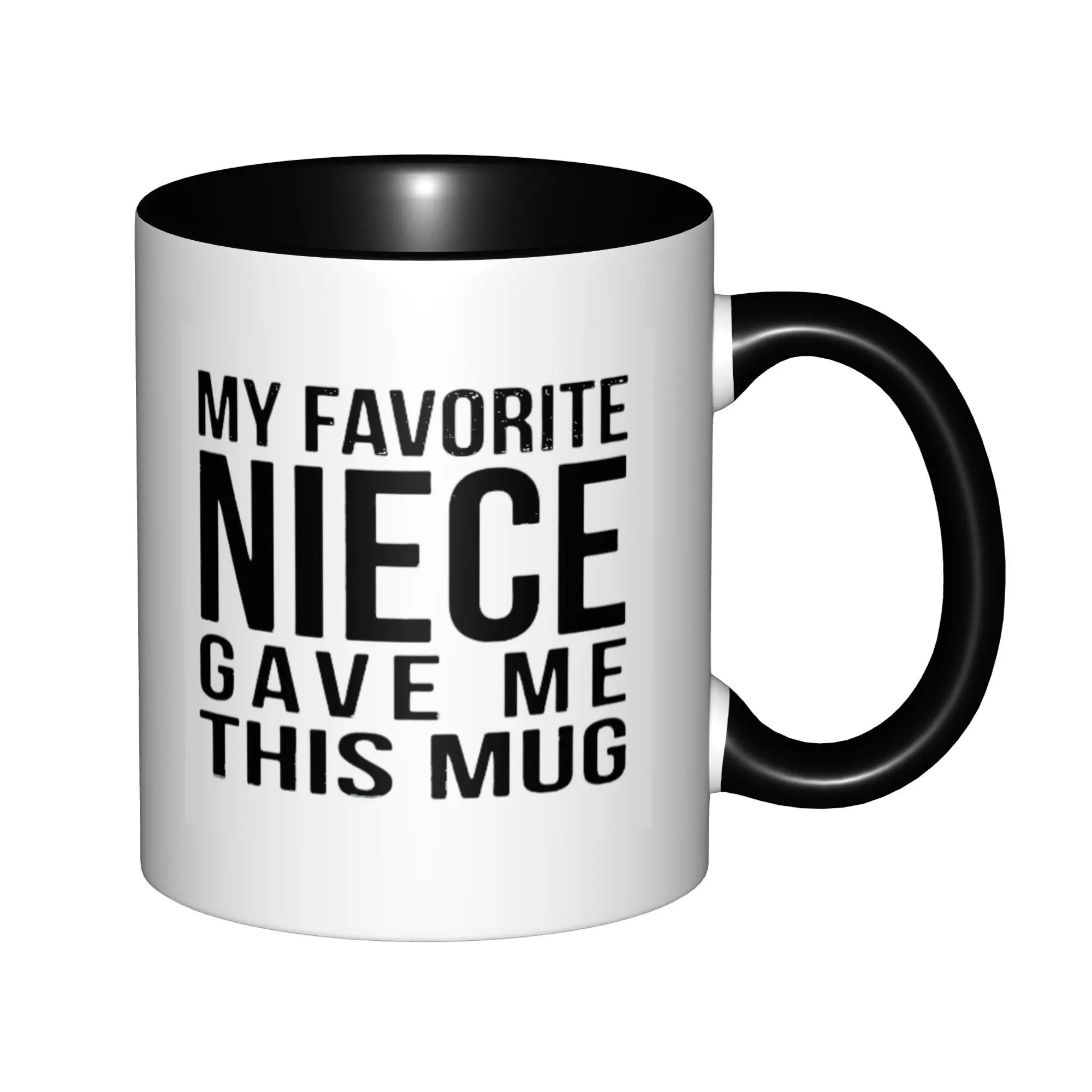 

My Favorite Niece Gave Me This Mug Mugs With Black Handle Birthday Coffee Mugs Ceramic Tea Cups 11oz ,