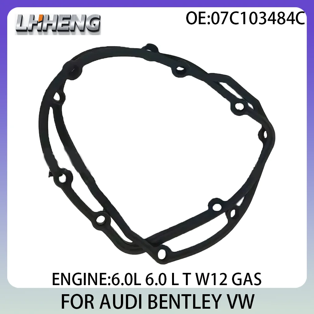 Engine valve cover gasket For AUDI A8 BENTLEY CONTINENTAL VW PHAETON TOUAREG 07C103484C 6.0L 6.0 L T W12 GAS 01-16 07C103484C