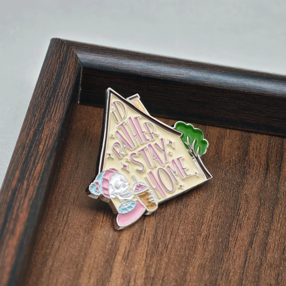 I'd Rather Stay Home Skeleton Enamel Pin House Coffee Skull Brooch Lapel Badge Backpack Clothes Decor Halloween Jewelry Gift