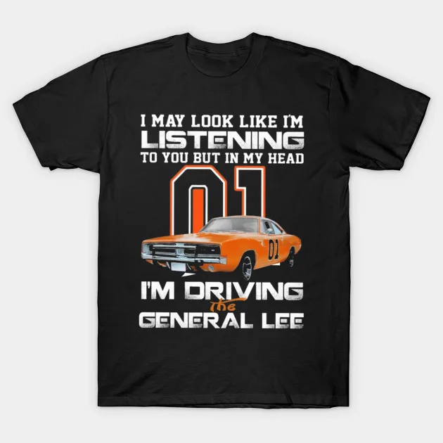 Im Driving The General Lee T-Shirt Unisex T-shirts for Men Women Summer Tees Cotton Luxury brand vintage oversized