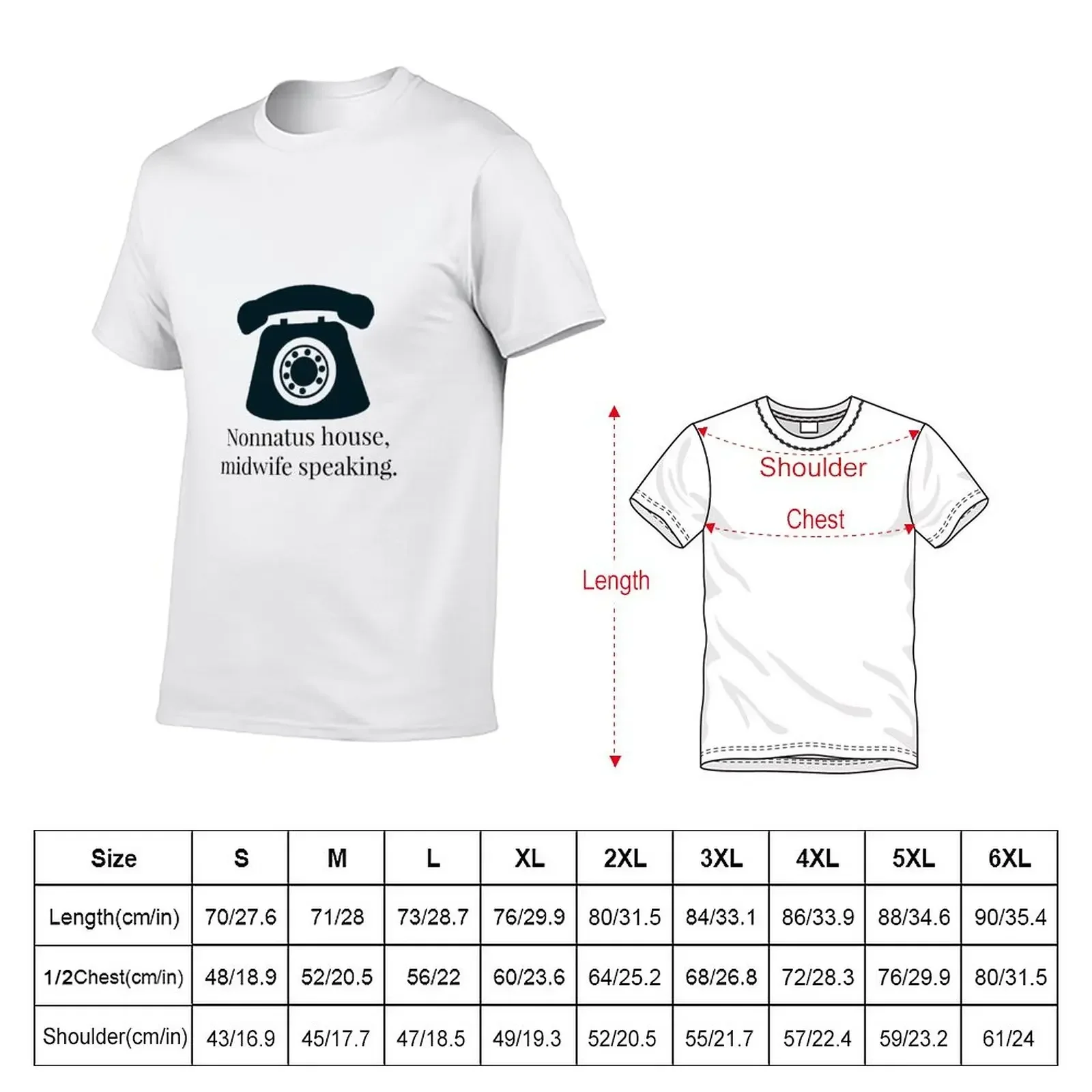 Nonnatus house, midwife speaking T-Shirt graphic tee shirt plain fruit of the loom mens t shirts