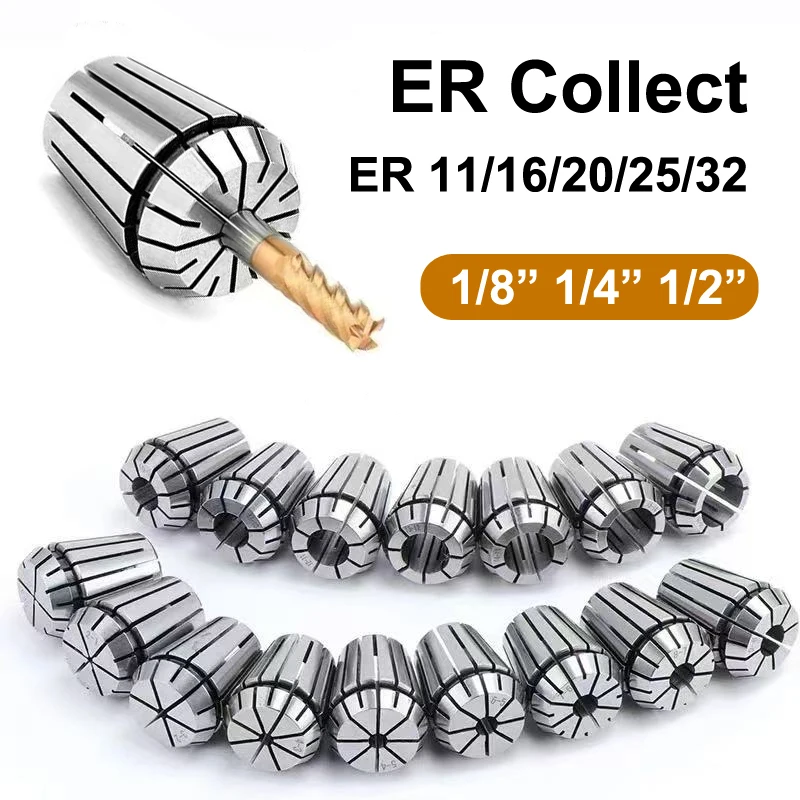 ER Spring Collect Chuck ER11 ER16 ER20 ER25 ER32 High Precision Imperial A AA Grade 1/4 1/8 1/2 inch Tools Holder Clamping Chuck