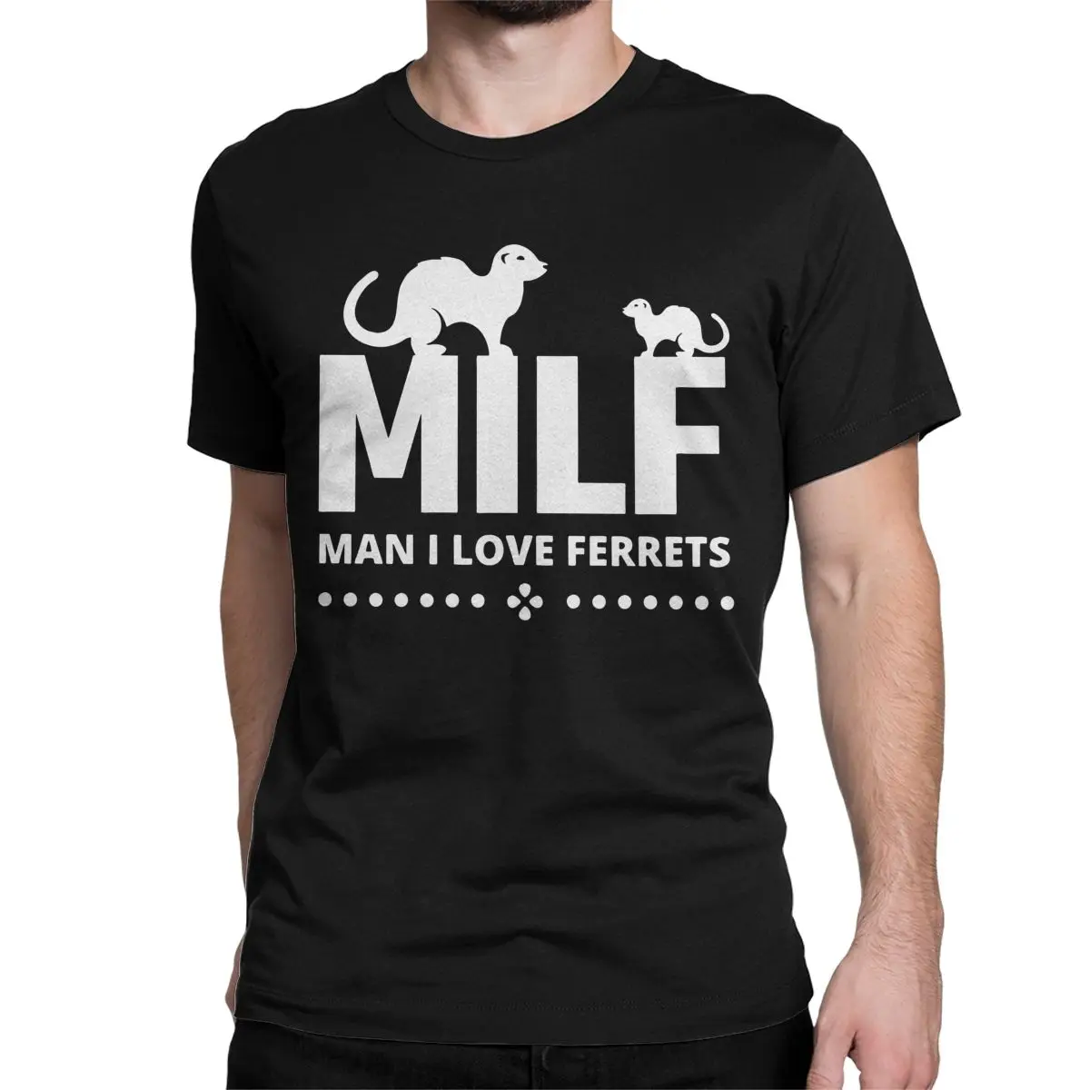 Men Women's Milf Man I Love Ferrets Cute Animal T Shirts Pure Cotton Clothing Casual Short Sleeve Tees Graphic T-Shirts